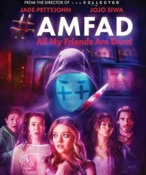 #AMFAD: All My Friends Are Dead