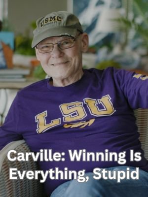 Carville: Winning Is Everything, Stupid