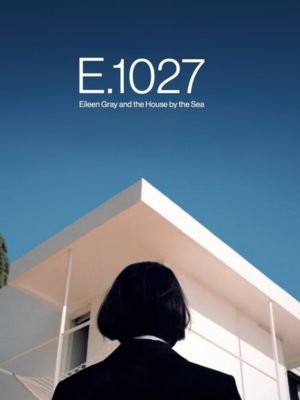 Eileen Gray and the House by the Sea