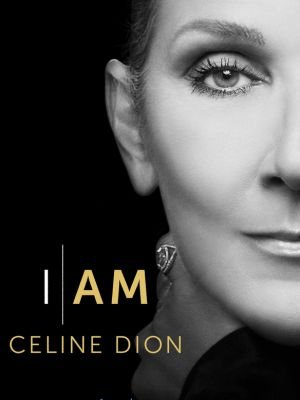 I Am: Celine Dion