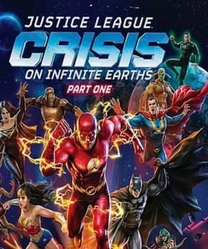 Justice League Crisis on Infinite Earths - Part One