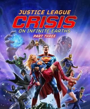 Justice League: Crisis on Infinite Earths - Part Three