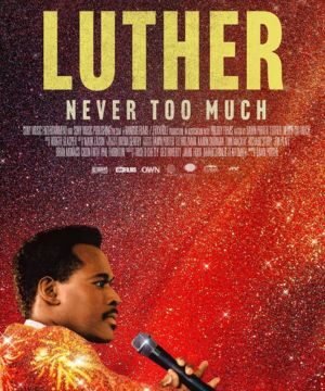 Luther Never Too Much