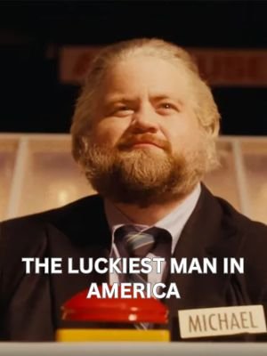 The Luckiest Man in America